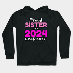 proud sister of a graduate 2024 gift for sister Hoodie
